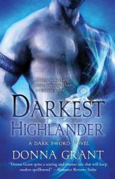 Darkest Highlander: A Dark Sword Novel by Donna Grant Paperback Book