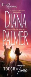 Tough to Tame by Diana Palmer Paperback Book