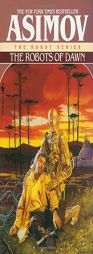 The Robots of Dawn by Isaac Asimov Paperback Book