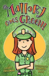 Mallory Goes Green! by Laurie Friedman Paperback Book