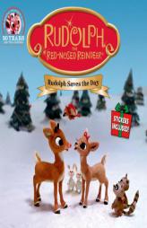 Rudolph the Red-Nosed Reindeer: Rudolph Saves the Day by Anonymous Paperback Book