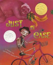 Just In Case: A Trickster Tale and Spanish Alphabet Book by Yuyi Morales Paperback Book