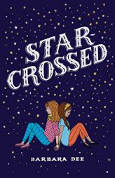 Star-Crossed by Barbara Dee Paperback Book