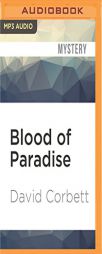 Blood of Paradise by David Corbett Paperback Book