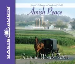 Amish Peace: Simple Wisdom for a Complicated World by Suzanne Woods Fisher Paperback Book