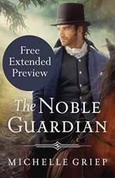 The Noble Guardian by Michelle Griep Paperback Book