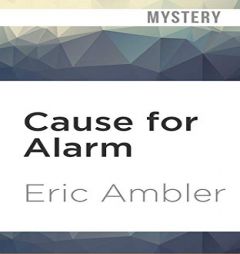 Cause for Alarm by Eric Ambler Paperback Book