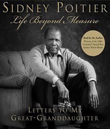 Life Beyond Measure: Letters to My Great-Granddaughter by Sidney Poitier Paperback Book