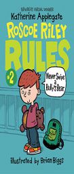 Roscoe Riley Rules #2: Never Swipe a Bully's Bear by Katherine Applegate Paperback Book