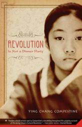 Revolution Is Not a Dinner Party by Ying Chang Compestine Paperback Book