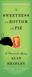 The Sweetness at the Bottom of the Pie: A Flavia de Luce Mystery by Alan Bradley Paperback Book