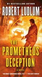 The Prometheus Deception: A Novel by Robert Ludlum Paperback Book