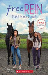 Fight to the Finish (Free Rein #2) by Catherine Hapka Paperback Book