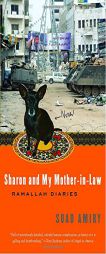 Sharon and My Mother-in-Law: Ramallah Diaries by Suad Amiry Paperback Book