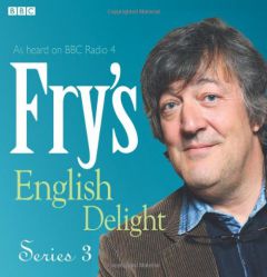 Fry's English Delight: Series Three by Stephen Fry Paperback Book