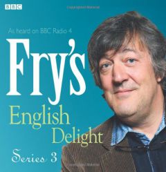 Fry's English Delight: Series Three by Stephen Fry Paperback Book