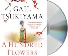 A Hundred Flowers by Gail Tsukiyama Paperback Book