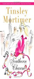 Southern Charm: A Novel by Tinsley Mortimer Paperback Book