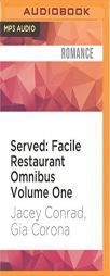 Served: Facile Restaurant Omnibus Volume One (Facile Restaurant Short Stories) by Jacey Conrad Paperback Book
