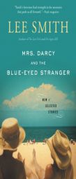Mrs. Darcy and the Blue-Eyed Stranger by Lee Smith Paperback Book