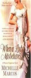 When A Lady Misbehaves (Pleasure Emporium Novels) by Michelle Marcos Paperback Book