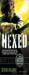 Hexed: The Iron Druid Chronicles by Kevin Hearne Paperback Book