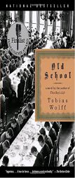 Old School by Tobias Wolff Paperback Book