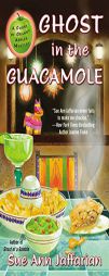 Ghost in the Guacamole by Sue Ann Jaffarian Paperback Book