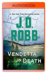 Vendetta in Death: An Eve Dallas Novel (In Death, Book 49) by J. D. Robb Paperback Book