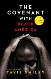 The Covenant with Black America - Ten Years Later by Tavis Smiley Paperback Book