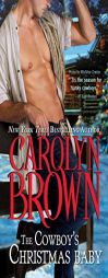 The Cowboy's Christmas Baby by Carolyn Brown Paperback Book