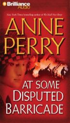 At Some Disputed Barricade (World War One) by Anne Perry Paperback Book