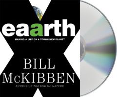 Eaarth: Making a Life on a Tough New Planet by Bill McKibben Paperback Book