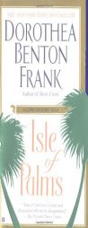 Isle of Palms (2004) by Dorothea Benton Frank Paperback Book