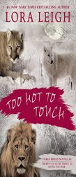 Too Hot to Touch: Three Breeds Novellas by Lora Leigh Paperback Book