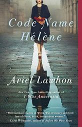 Code Name Hélène: A Novel by Ariel Lawhon Paperback Book
