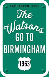 The Watsons Go to Birmingham--1963: 25th Anniversary Edition by Christopher Paul Curtis Paperback Book