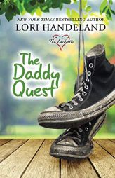 The Daddy Quest (The Luchettis) (Volume 2) by Lori Handeland Paperback Book