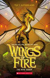 The Hive Queen (Wings of Fire, Book 12) by Tui T. Sutherland Paperback Book