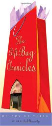 The Gift Bag Chronicles by Hilary De Vries Paperback Book