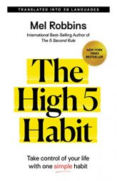 The High 5 Habit: Take Control of Your Life with One Simple Habit by Mel Robbins Paperback Book