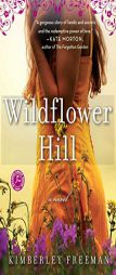 Wildflower Hill by Kimberley Freeman Paperback Book