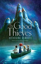 The Good Thieves by Katherine Rundell Paperback Book