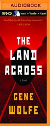 The Land Across by Gene Wolfe Paperback Book