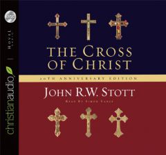 The Cross of Christ by John Stott Paperback Book