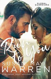 Run to You by Susan May Warren Paperback Book