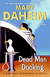 Dead Man Docking (Bed-And-Breakfast Mysteries) by Mary Daheim Paperback Book