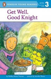 Get Well, Good Knight (Puffin Easy-to-Read) by Shelley Moore Thomas Paperback Book