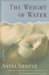 The Weight of Water by Anita Shreve Paperback Book