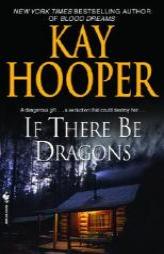 If There Be Dragons by Kay Hooper Paperback Book